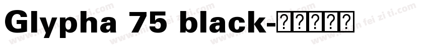 Glypha 75 black字体转换